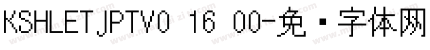 KSHLETJPTV0 16 00字体转换